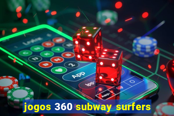 jogos 360 subway surfers